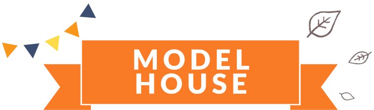 MODEL HOUSE　ショールーム・モデルハウスでイメージを形にしよう！